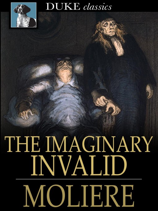 Title details for The Imaginary Invalid by Moliere - Wait list